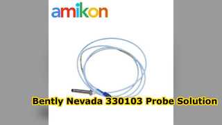 Bently Nevada 330103 00 05 20 02 CN Proximity Probe Overview