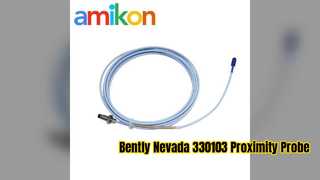 Bently Nevada 330103 00 03 50 02 00 Proximity Probe Review