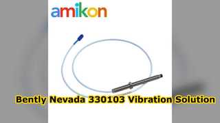 Bently Nevada 330103 00 20 10 02 00 Vibration Probe Guide